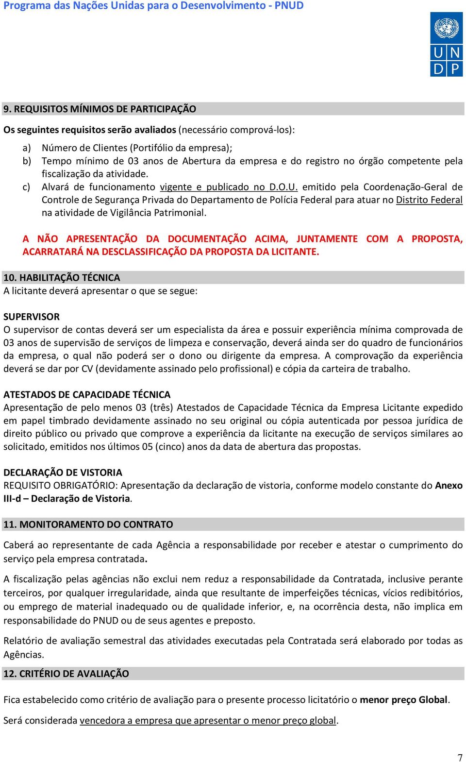 emitido pela Coordenação-Geral de Controle de Segurança Privada do Departamento de Polícia Federal para atuar no Distrito Federal na atividade de Vigilância Patrimonial.