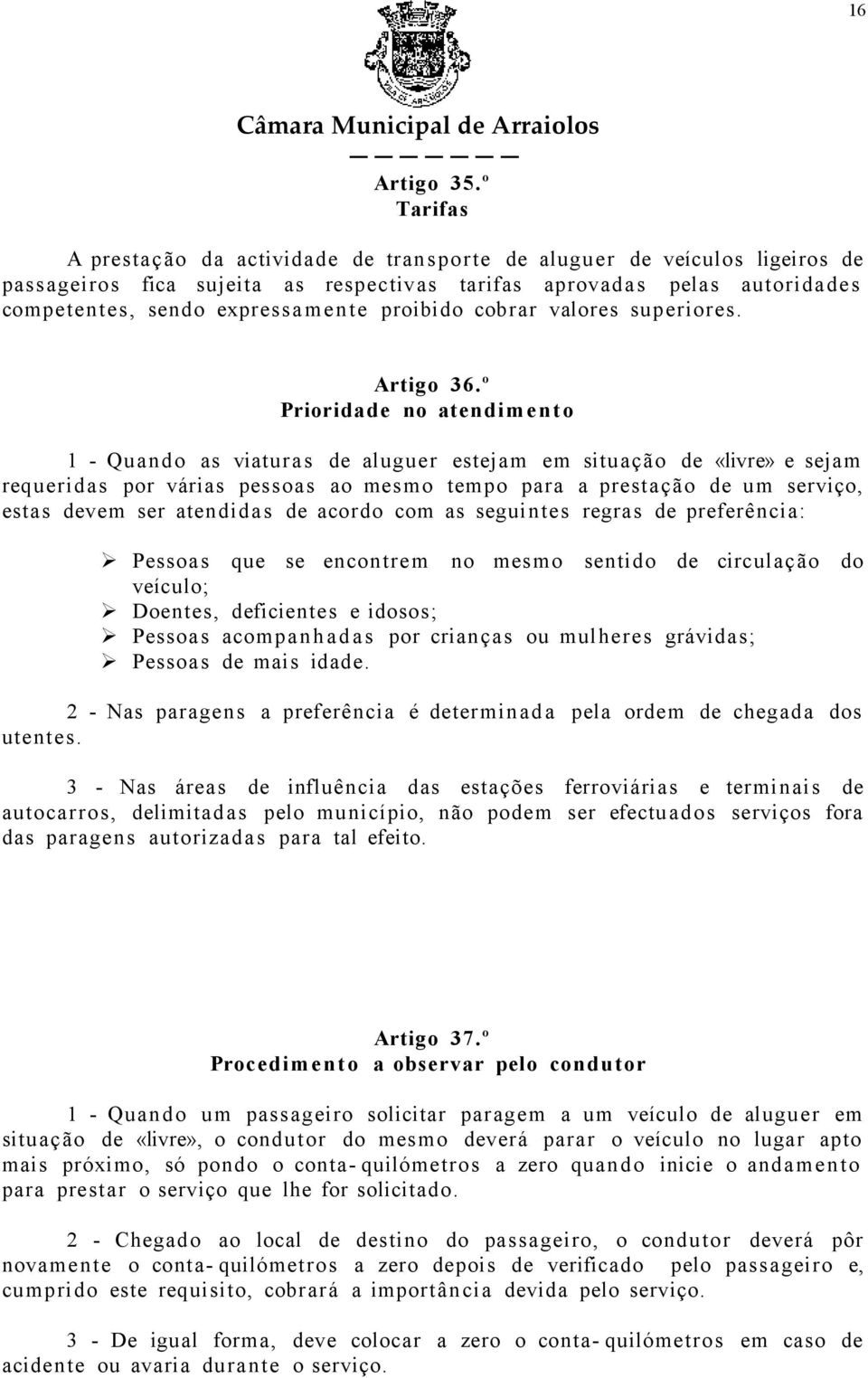 proibido cobrar valores superiores. Artigo 36.