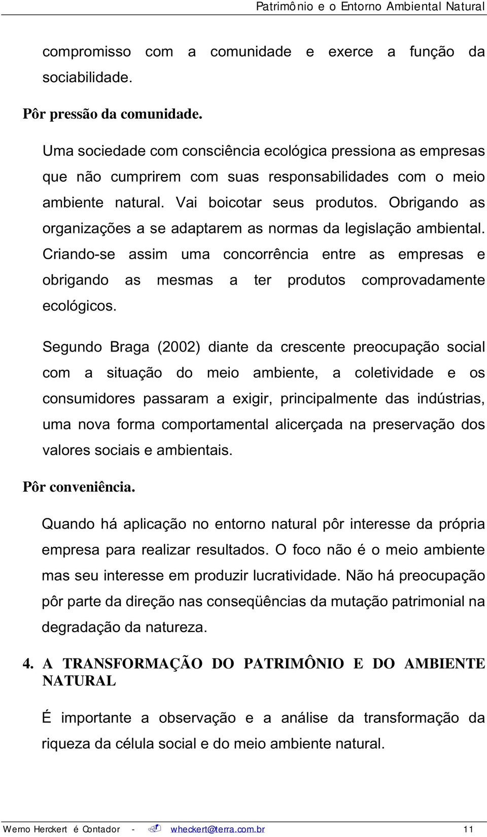 A TRANSFORMAÇÃO DO PATRIMÔNIO E DO AMBIENTE