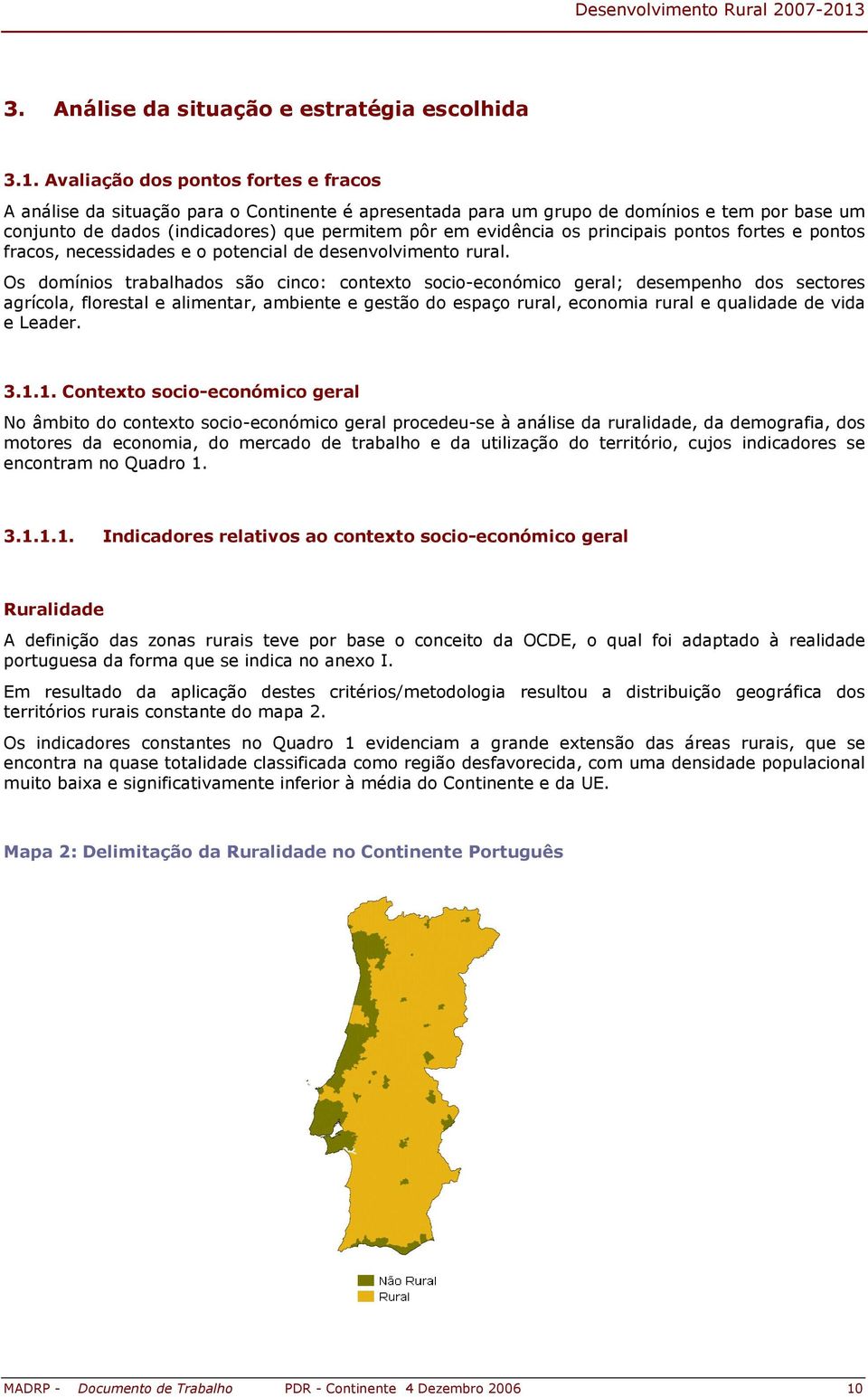 principais pontos fortes e pontos fracos, necessidades e o potencial de desenvolvimento rural.