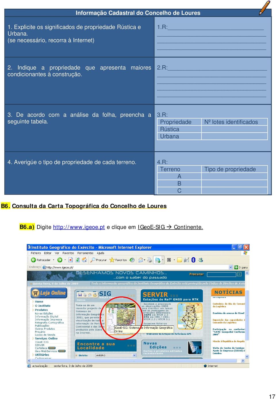 De acordo com a análise da folha, preencha a seguinte tabela. 3.R: Propriedade Rústica Urbana Nº lotes identificados 4.