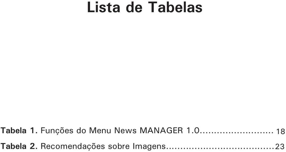 MANAGER 1.0... 18 Tabela 2.