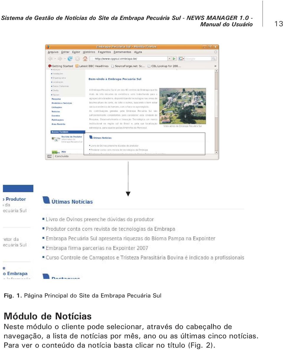 Página Principal do Site da Embrapa Pecuária Sul Módulo de Notícias Neste módulo o cliente