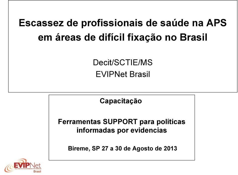 Brasil Capacitação Ferramentas SUPPORT para políticas