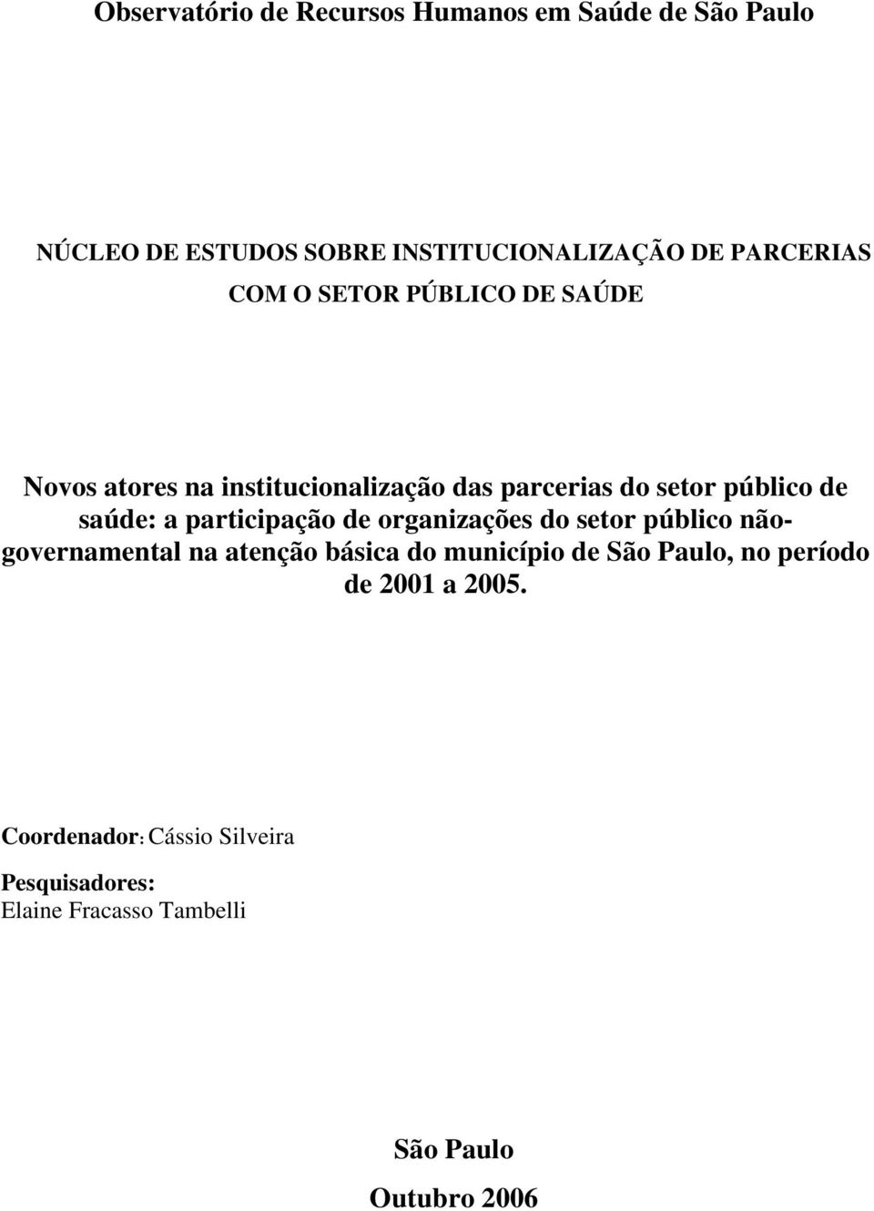 participação de organizações do setor público nãogovernamental na atenção básica do município de São Paulo, no