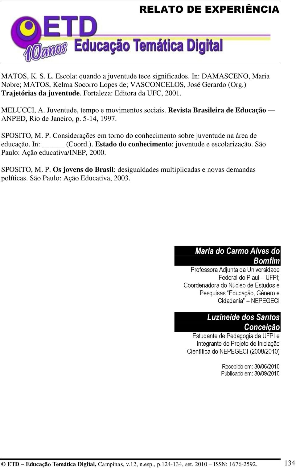 Considerações em torno do conhecimento sobre juventude na área de educação. In: (Coord.). Estado do conhecimento: juventude e escolarização. São Pa