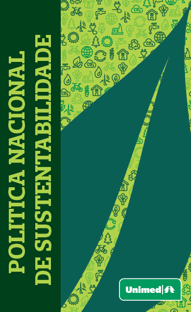 Política Nacional de Sustentabilidade Lançada em 2001 como Política de Responsabilidade Social Comitê Nacional de Sustentabilidade revisou-a no ano de 2012, constituindo a