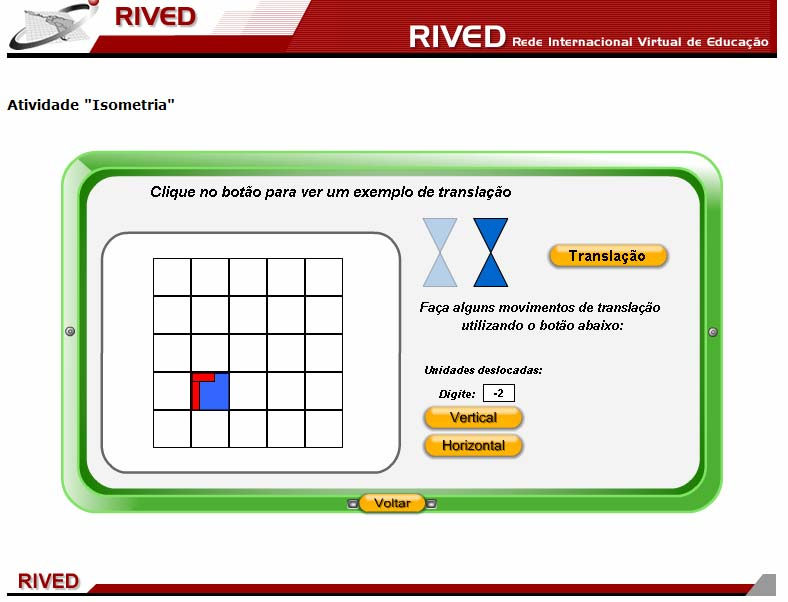 No espaço indicado por, o usuário deve digitar quantas unidades a imagem sobre a grade deve ser deslocada, clicando logo após sobre um dos botões ou, para indicar a direção e iniciar o movimento.