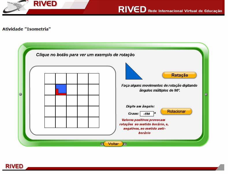 No espaço indicado por, o usuário deve digitar quantos graus a imagem sobre a grade deve ser rotacionada, clicando logo após o botão para iniciar o movimento.