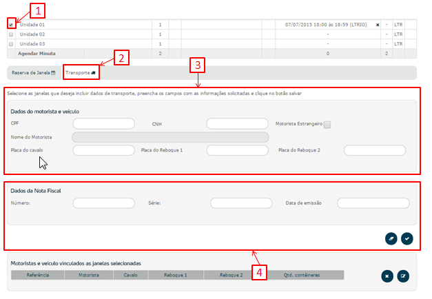 3.2 Excluir Janela de Agendamento Caso o usuário necessite excluir uma janela reservada, deve seguir as etapas abaixo. Figura 4 1.