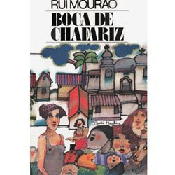 BOCA DE CHAFARIZ Autor: Rui Mourão Editora: UFMG Ano: 2007 Páginas: 242 Resumo: Boca de chafariz é poesia, é filosofia, é sociologia, é história!