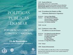 Conferência Políticas Públicas do mar dia 23 de novembro na Fundação Calouste Gulbenkian A Fundação Calouste Gulbenkian, em Lisboa, irá acolher no próximo dia 23 de novembro uma conferência