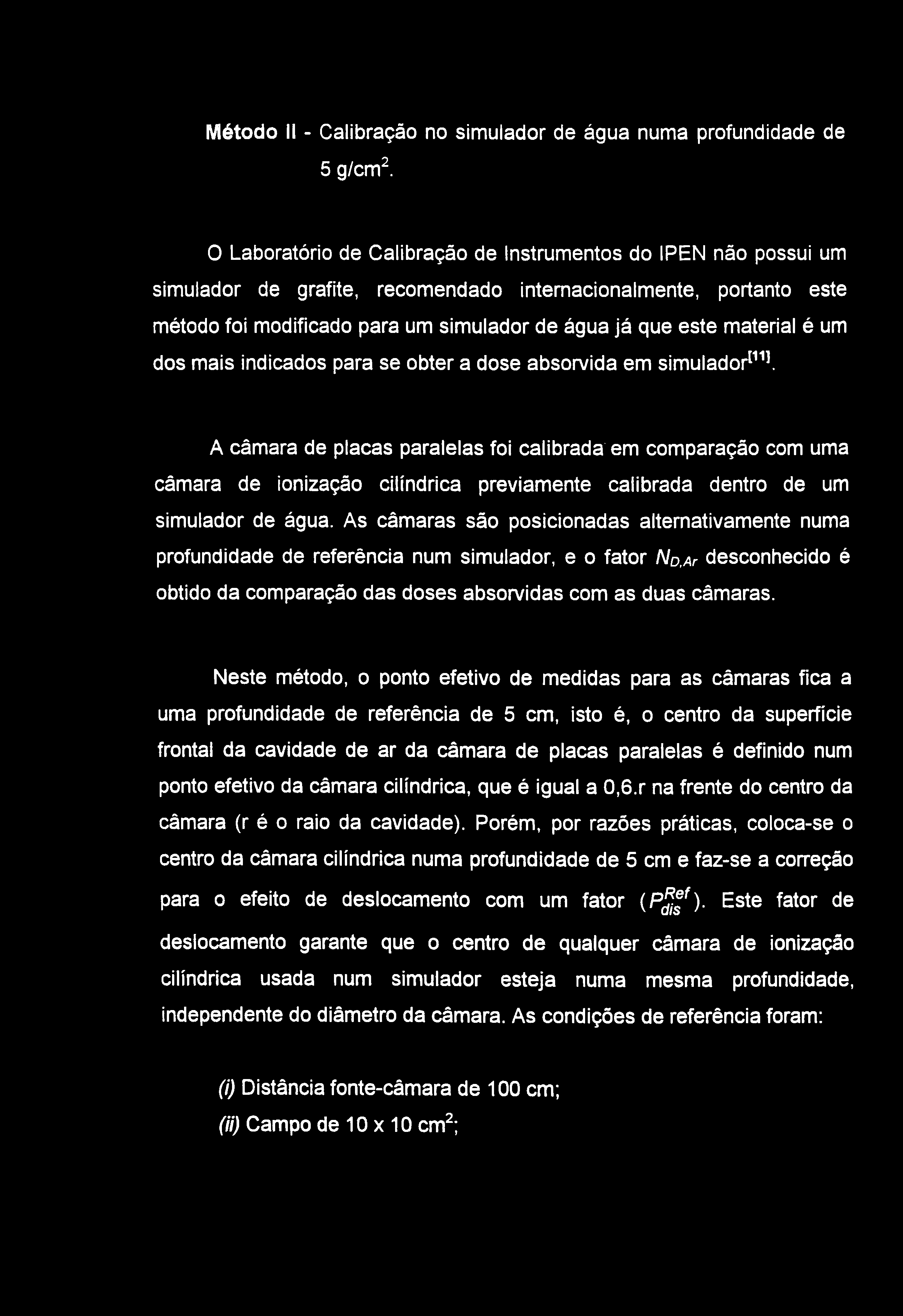 Método II - Calibração no simulador de água numa profundidade de 5 g/cm^.