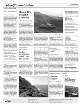 Reedição do panfleto Tesouros dos Açores, em co-edição com a ART Associação Regional de Turismo; Colaboração quinzenal com o jornal Açoriano Oriental, através da publicação de uma página subordinada