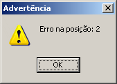 (a) (b) (c) Figura 5 - Quadro de Entrada de Dados e Quadros de Advertência de entrada incorreta de dados Após a entrada de dados, pode-se pressionar o botão Solução e, se o problema apresentar