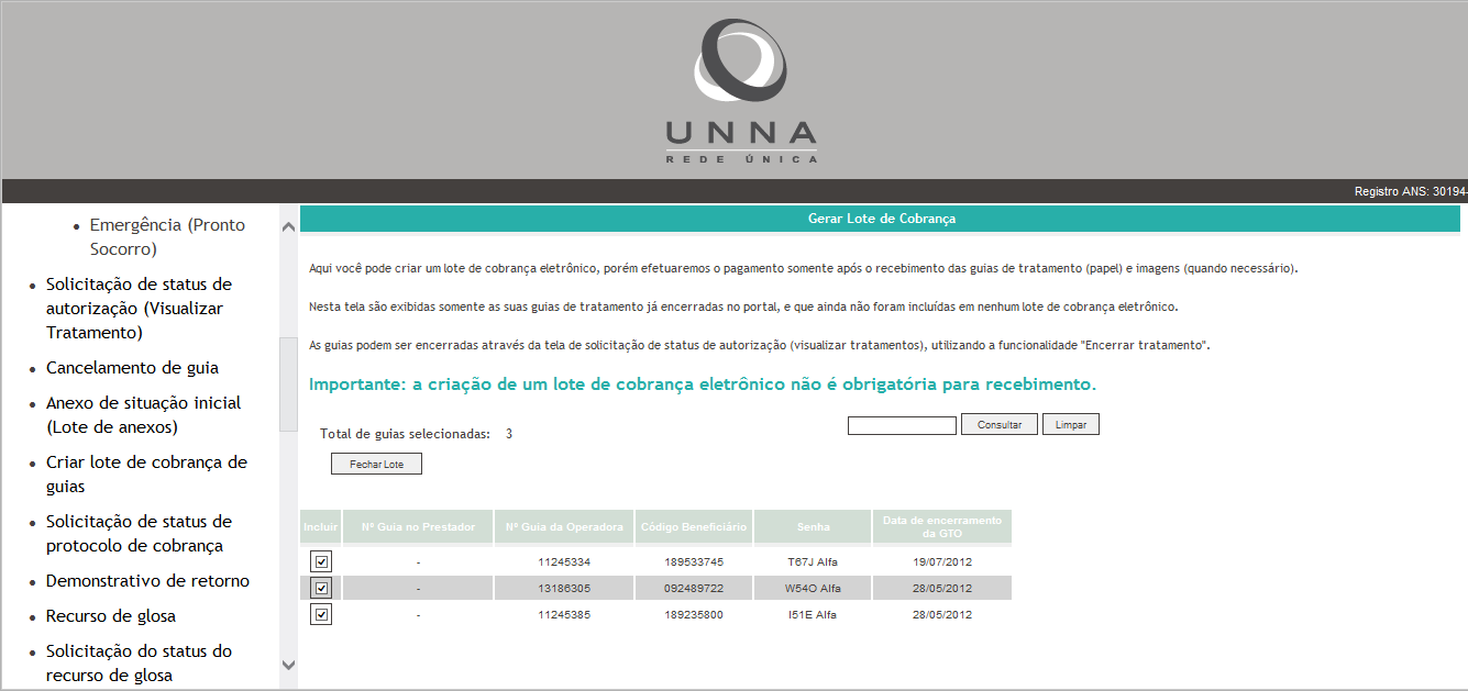 3. Criar Lote de Cobrança de Guias Neste menu você poderá cobrar um lote de cobrança eletrônico, porém efetuaremos o pagamento somente após o recebimentos das GTOs (papel) e imagens (quando