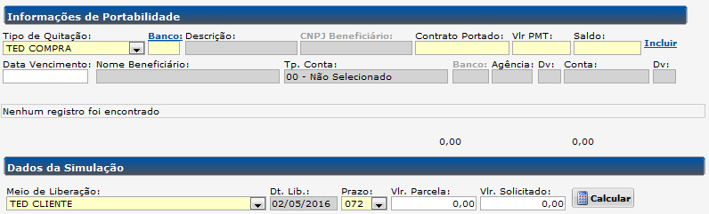 Digitando uma Portabilidade Manual Selecione o tipo de quitação que a portabilidade será paga *Cada tipo de quitação irá demonstrar os campos necessários para preenchimento.