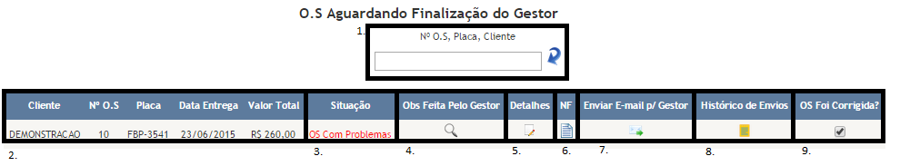 Pagina 13 Finalizadas: São as OS já finalizadas. Para visualizar a OS, clique em Opções.