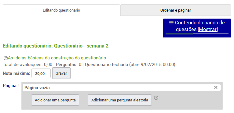 As demais configurações que não foram apresentadas podem ser mantidas como padrão. Após isso é necessário salvar as alterações. O próximo passo agora é criar as questões.