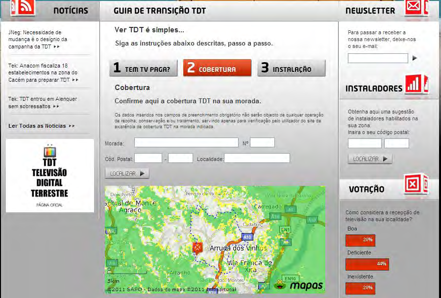 4.2 Mapas de previsão de cobertura, disponibilizados no sítio: TDT, da PT Comunicações Os mapas de previsão de cobertura disponibilizados pela PT Comunicações, no sítio web: http://tdt.telecom.