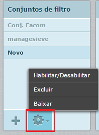 Para habilitar ou desabilitar um conjunto de filtros basta clicar no botão Mais ações... e selecionar a opção Habilitar/Desabilitar. Neste mesmo botão podemos tambem excluir um conjunto de filtros.