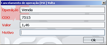 Cancelando a última operação Para cancelar a última operação realizada pressione F11 na tela de caixa disponível e pressione F10: Digite o motivo do cancelamento e pressione ENTER sobre