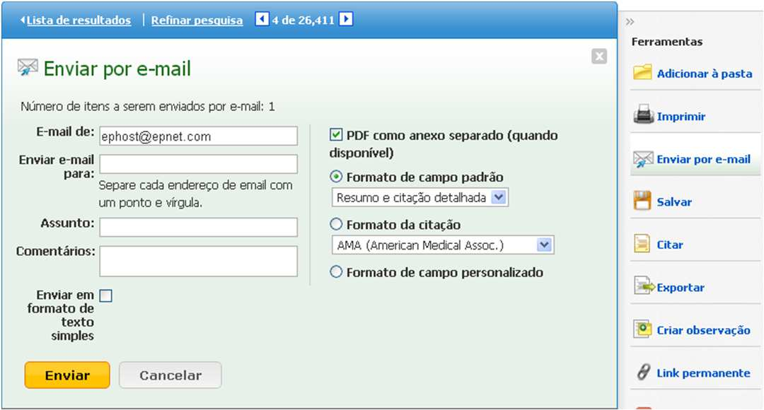 Ferramentas A ferramenta Enviar por email permite: Enviar o documento como anexo Enviar o registro