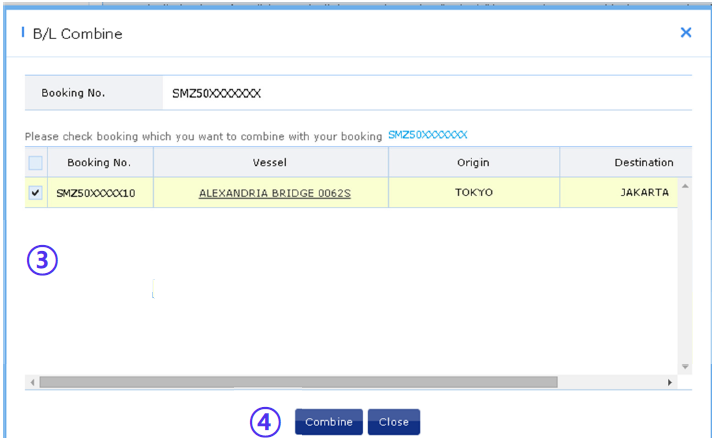 B/L Combine Para submeter uma única Shipping Instruction (S/I) para múltiplos bookings, o sistema disponibiliza a função "Combine (Combinar) para prosseguir com o envio do Draft (S/I).