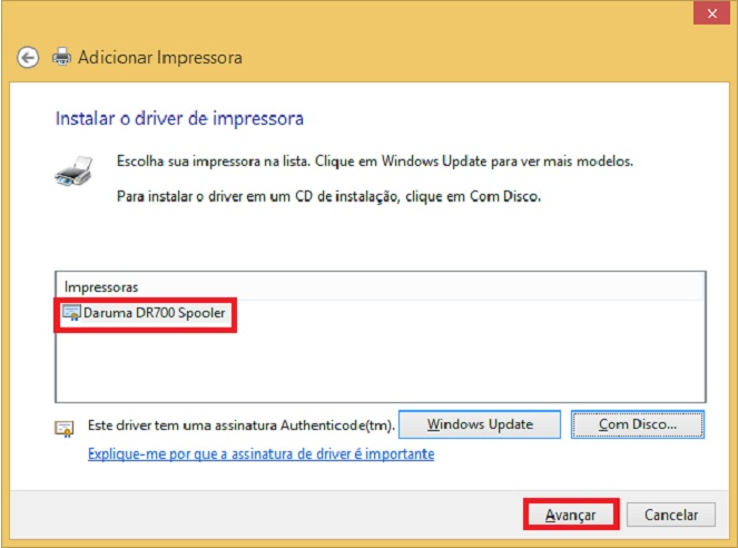 Note que agora no campo impressoras apareceu a Daruma DR700 Spooler, basta clicar em Avançar, conforme imagem abaixo: Na tela seguinte, defina um nome para a