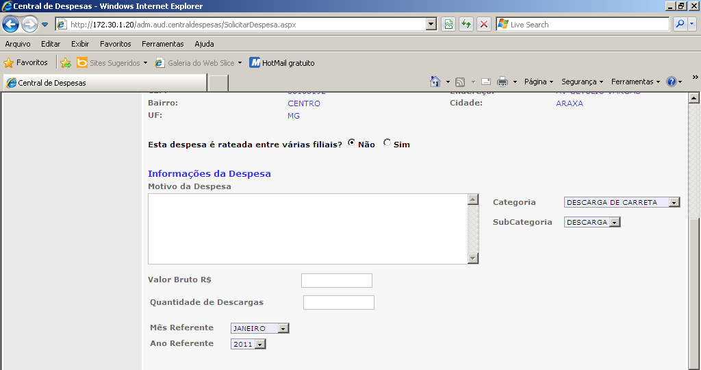 PÁGINA: 4 / 31 Segue abaixo algumas particularidades conforme a seleção da Categoria e Subcategoria: Categoria - Descarga de Carreta e Subcategoria Descarga É necessário informar o valor bruto (total