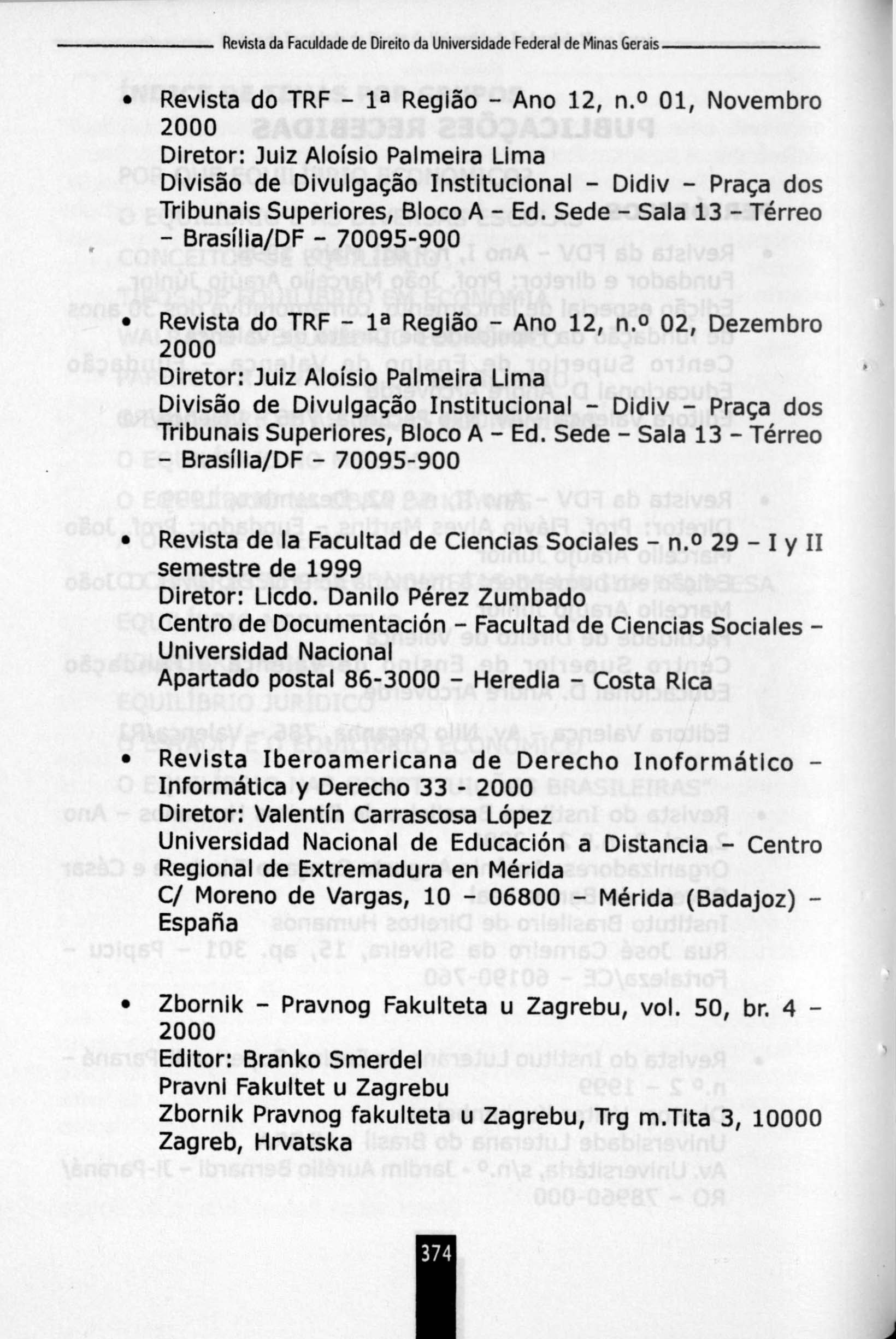 Revista da Faculdade de Direito da Universidade Federal de Minas Gerais Revista do TRF - I a Região - Ano 12, n.