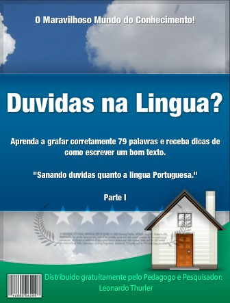 Dúvidas na Língua? Sanando Dúvidas Quanto à Língua Portuguesa.