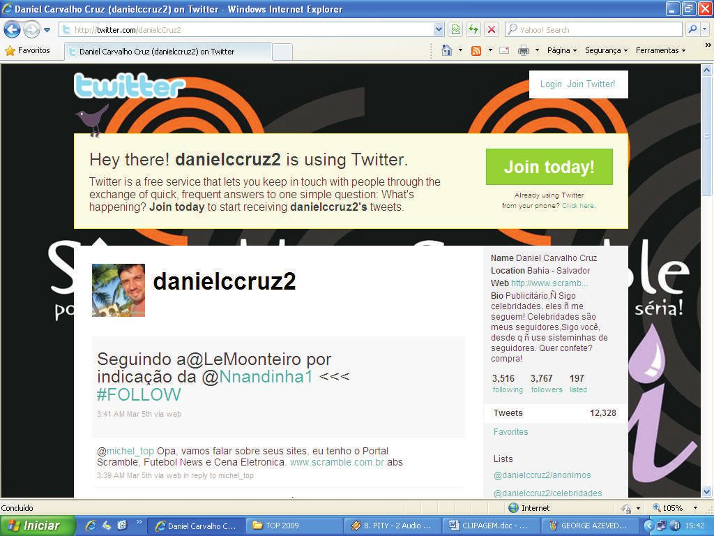 Danielccruz2 Name Daniel Carvalho Cruz Location Bahia - Salvador Web http://www.scramb... Bio Publicitário,Ñ Sigo celebridades, eles ñ me seguem!