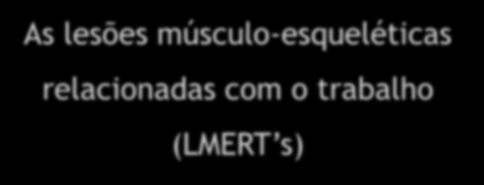 (LMERT s) São um problema de