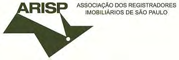 TABELA II DOS OFÍCIOS DE REGISTRO DE IMÓVEIS Tabela elaborada sob responsabilida da Associação dos Registradores Imobiliários São Paulo ARISP. Em vigor a partir 6 janeiro 2012. Lei 11.