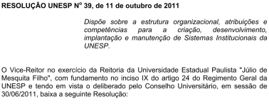 Atos administrativos Complementares às de leis (estatutos, regimentos, resoluções, portarias, ofícios.