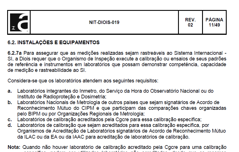 POLÍTICA DE RASTREABILIDADE METROLOGICA Considera-se que atendem à política de rastreabilidade os laboratórios que atendem aos seguintes requisitos: a.