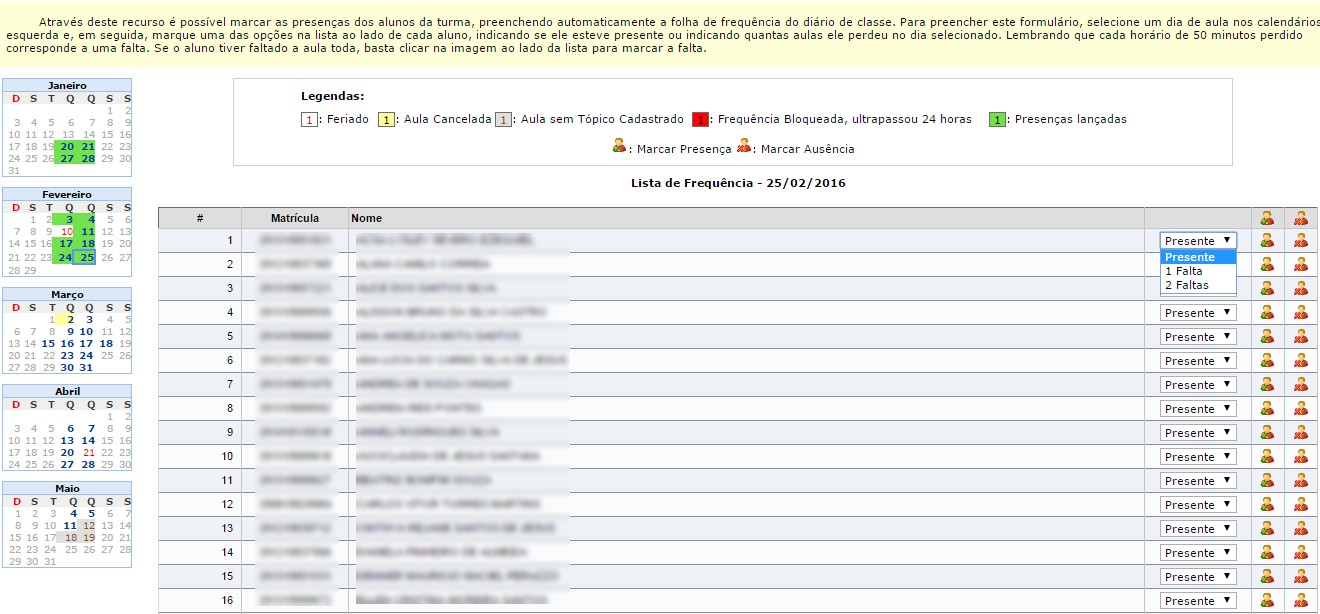 5 Lançar frequência: O docente tem até 23:59 do dia subsequente a aula para cadastrar a frequência dos alunos! Basta clicar no dia de aula desejado do calendário, para cadastrar ausência.