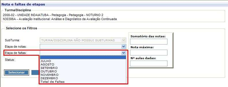 (NOTA 01, NOTA 02, Substitutiva) para exibir apenas o campo para a nota desejada. Figura 18 Lançamento de Notas e/ou Faltas Filtro Etapa de Notas 5.