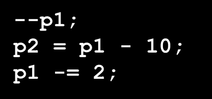 Aritmética de ponteiros T *p1, *p2; Soma com valor inteiro N Posição N*sizeof(T) bytes à frente ++p1; p2 = p1
