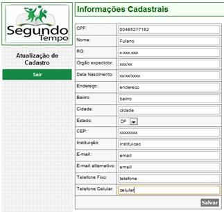 Atualização de dados do sistema Tendo efetuado o login, o formulário ao lado é aberto, porém este NÃO é o cadastro final do coordenador, é apenas