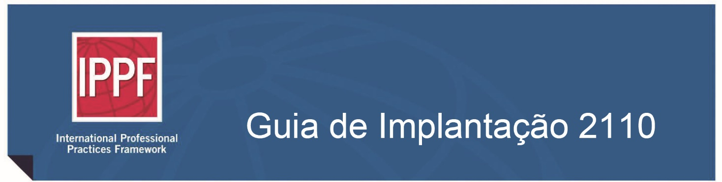 Norma 2110 Governança A atividade de auditoria interna deve avaliar e propor recomendações apropriadas para a melhoria do processo de governança no seu cumprimento dos seguintes objetivos: Promover a