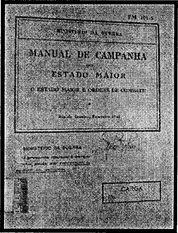 68 o emprego da FEB, destacando-se se o FM 100-5 100 Regulamento para os Serviços de Campanha (BRASIL, 1944a), o FM 101-55 - Manual de Campanha do Estado-Maior Maior (BRASIL, 1944b) e o FM-30-55
