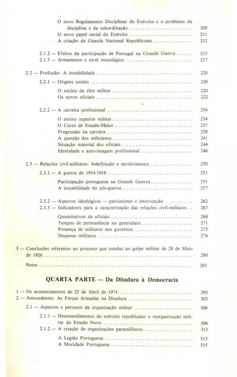 O novo Regulamento Disciplinar do Exército e o problema da disciplina e da subordinação........................... 209 O novo papel social do Exército........................... 211 A criação da Guarda Nacional Republicana.