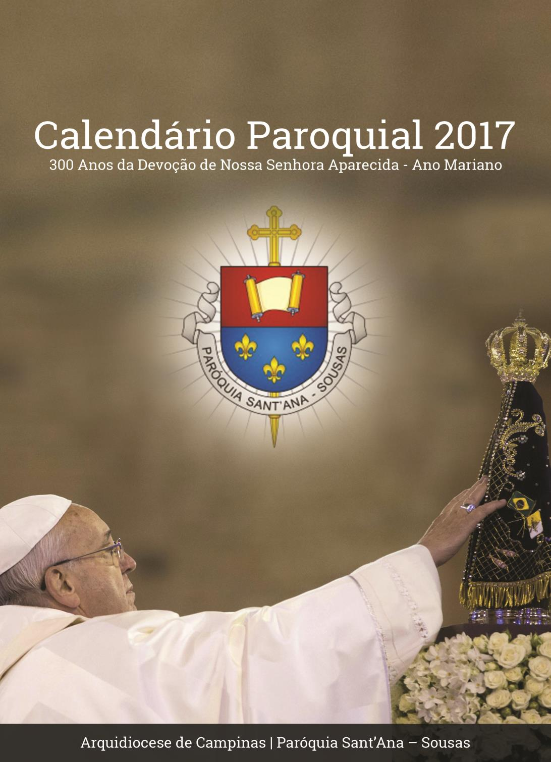 ARQUIDIOCESE DE CAMPINAS PARÓQUIA SANT ANA SOUSAS 300 Anos da Devoção de Nossa Senhora Aparecida - Ano Mariano Na imagem de Nossa