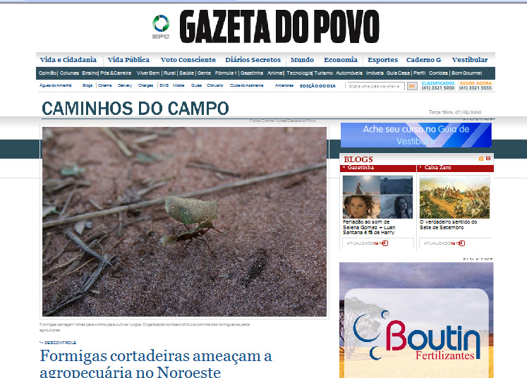 Fonte: http://www.gazetadopovo.com.br/c aminhosdocampo 07/09/2010 O Paraná dispõe de legislação para punir quem não faz o devido controle das formigas cortadeiras.