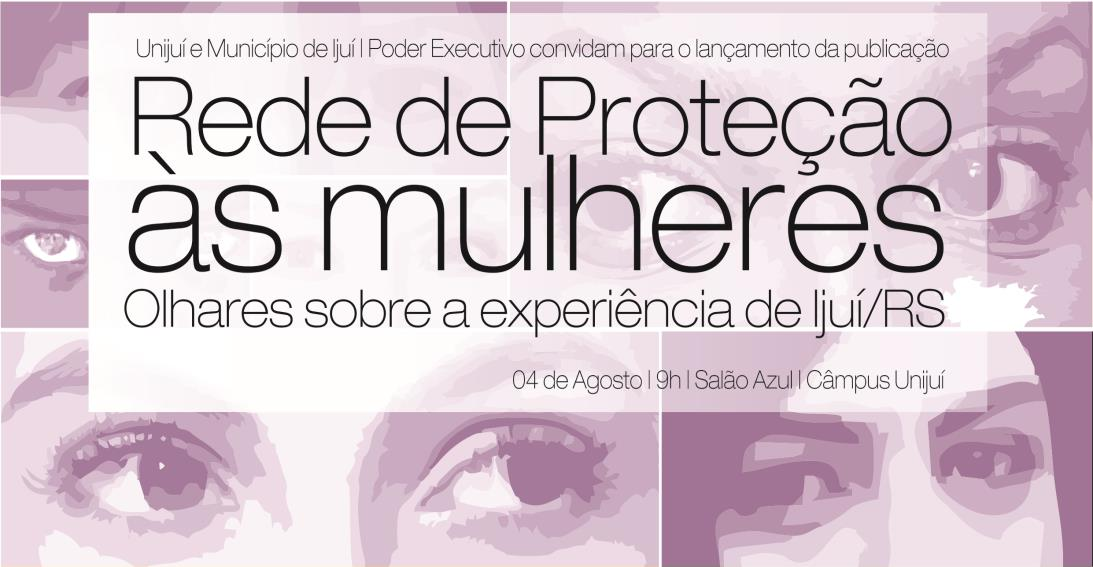 A Publicação Rede de Proteção às Mulheres: Olhares sobre a experiência de Ijuí/RS, foi organizada