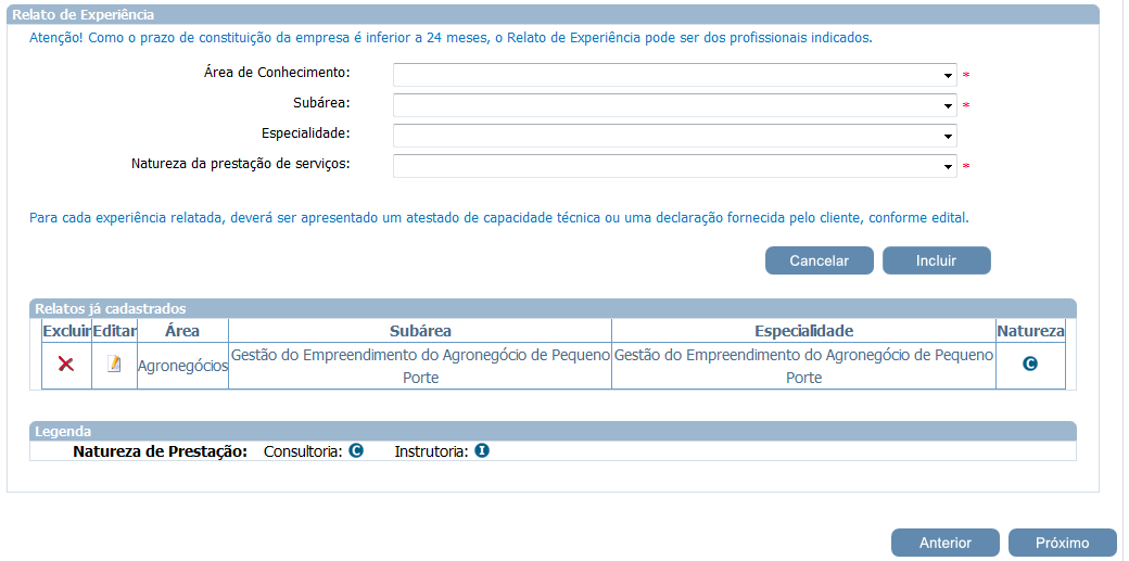 Nesta tela, a Pessoa Jurídica irá selecionar as áreas, subáreas e especialidades (se houver) de atuação: Após preenchimento das informações o candidato (Pessoa Jurídica, por meio do seu Representante