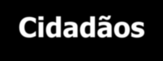 Cidadãos-usuários São pessoas físicas ou jurídicas, públicas ou privadas, que demandam ou utilizam