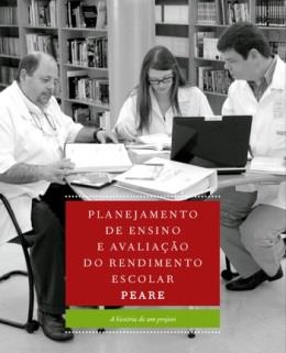 PEARE Planejamento de Ensino e Avaliação do Rendimento Escolar PEARE A história de um projeto, registra a implantação dessa sistemática de trabalho no Senai-SP, na visão da